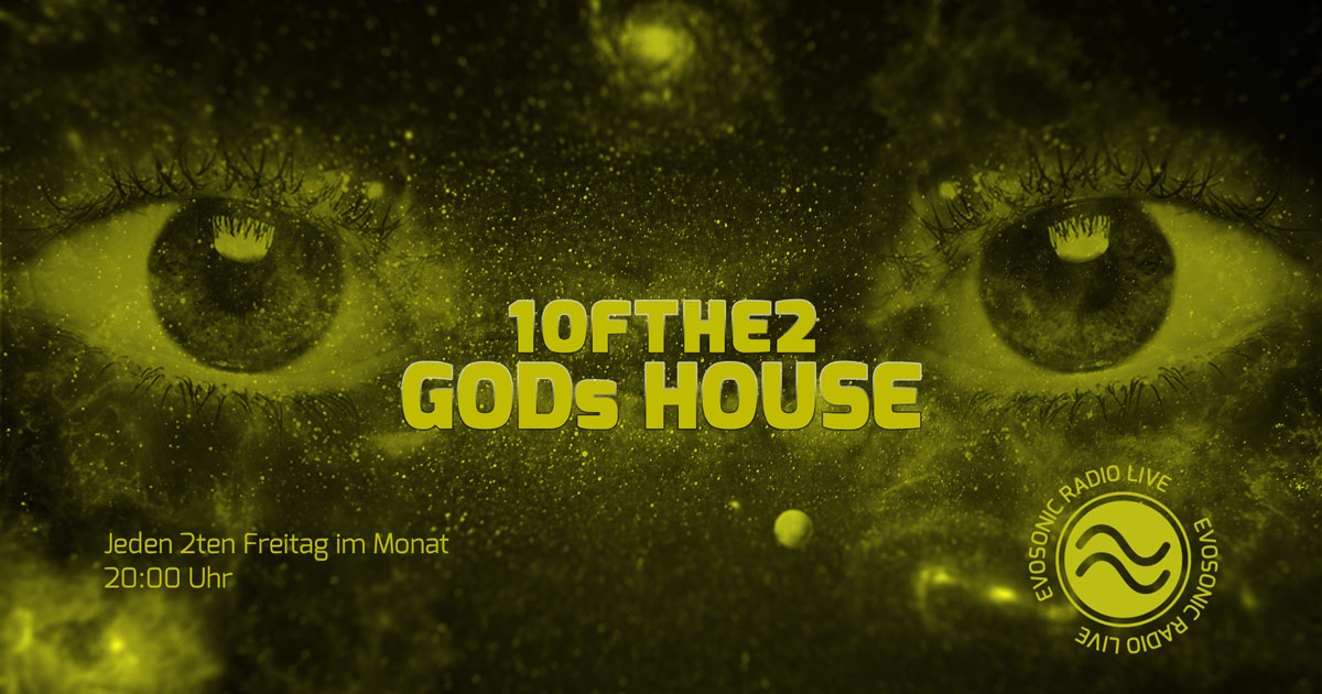 GODs HOUSE mit 1OFTHE2