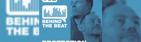 SHOW: BEHIND THE BEAT PRES. PROTECTION